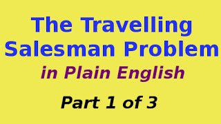 The Travelling Salesman Problem in Plain English  13 [upl. by Charyl]