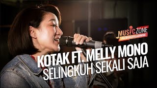 Kotak ft Melly Mono  Selingkuh Sekali Saja  Live at MUSIC ZONE [upl. by Richards766]