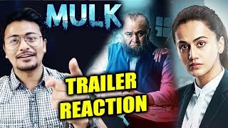 Mulk Trailer  REVIEW  REACTION  Rishi Kapoor amp Taapsee Pannu [upl. by Castera]