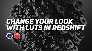 How To Use LUTs with Redshift for Cinema 4D [upl. by Aserehtairam]