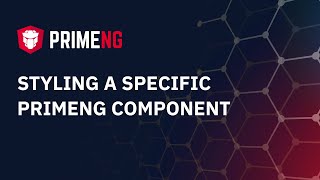 Styling a Certain PrimeNG Component [upl. by Danielle869]