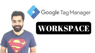 GOOGLE TAG MANAGER  WORKSPACE [upl. by Atkinson]