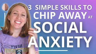 3 Skills to Overcome Social Anxiety PostPandemic [upl. by Pollyanna529]