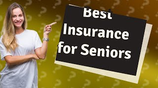 What is the best health insurance for seniors over 70 [upl. by Leanora]