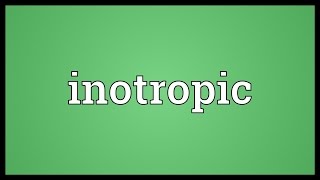 Inotropic Meaning [upl. by Landon]