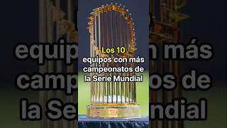 Los 10 equipos con más campeonatos de la series mundial [upl. by Asenev3]