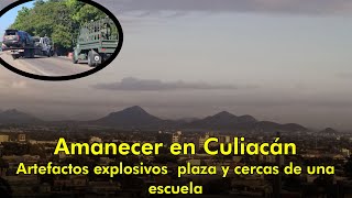 ENVIVO Amanecer en Culiacán Artefactos expl0s1vos en plaza y decomisos de vehículos en Culiacán [upl. by Yrmac]