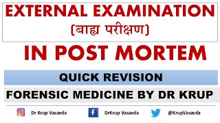 External Examination  Postmortem Examination  Short Revision  Dr Krup Vasavda [upl. by Xirtaeb388]