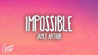 James Arthur  Impossible [upl. by Bremser537]