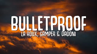 La Roux  Bulletproof Lyrics GAMPER amp DADONI Remix [upl. by Nossaj]