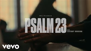 Phil Wickham  Psalm 23 Official Music Video ft Tiffany Hudson [upl. by Bonnice]