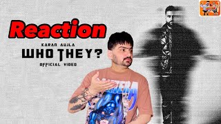 Reaction on  WHO THEY Music Video Karan Aujla  Yeah Proof  React Hub [upl. by Hillier]