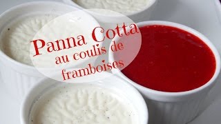 Panna Cotta au coulis de Framboises  Ellie Pâtisserie [upl. by Bullard]