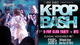 2015 New York KPOP BASH with I Love Dance ENG ONLY [upl. by Layol]