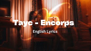 Tayc  Encorps English Lyrics [upl. by Alac]