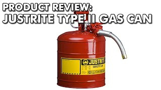 PRODUCT REVIEW Justrite Type II Gas Can [upl. by Girand341]