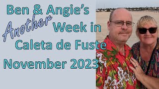 Another Week in Caleta de Fuste November 2023 [upl. by Nickolas976]