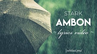 Ambon  stark Lyrics HD [upl. by Annaynek]