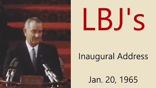 LBJs 1965 Inaugural Address [upl. by Zadack589]