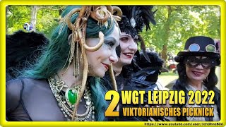 🔴 WGT LEIPZIG 2022 🦇 Part 2 🦇 VIKTORIANISCHES PICKNICK 🦇 WAVEGOTIKTREFFEN IchOhneBild [upl. by Petunia414]