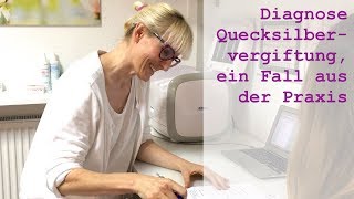 Diagnose Quecksilbervergiftung  ein Fall aus der Praxis [upl. by Eniamreg]