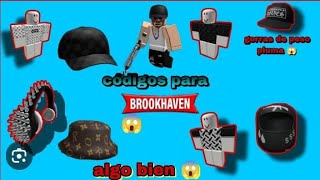 Codigos PARA BROKHAVEN GORRAS DE PESO PLUMA Y ROPA MUCHO MAS IVANCODIGOS29 [upl. by Acinelav973]