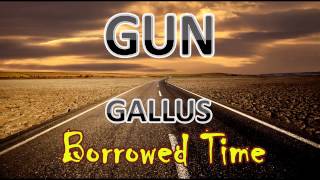 Borrowed Time  GUN  Gallus HD [upl. by Mic]