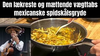 Den lækreste og mættende vægttabs mexicanske spidskålsgryde [upl. by Lukey919]