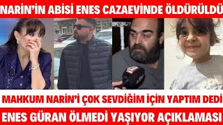 Narinin Abisi Enes Güran Cezaevinde Saldırıya Uğradı İddiaları Baba Arif Güran OĞLUM DİYE AĞLADI [upl. by Nylkaj]