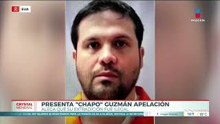 Presenta quotEl Chapo Guzmánquot apelación alega su extradición fue ilegal  Noticias con Crystal [upl. by Armillda491]