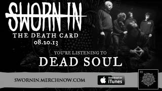 Sworn In  Dead Soul The Death Card  Album Stream [upl. by Serolod811]