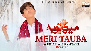 Meri Tauba Meri Tauba by Asghar Bangash  Ramzan Special Qavali [upl. by Wolsky]