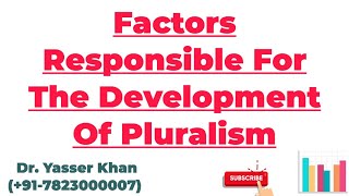 Factors Responsible For The Development Of Pluralism  Pluralism  Political Science  UPSC [upl. by Itirp302]