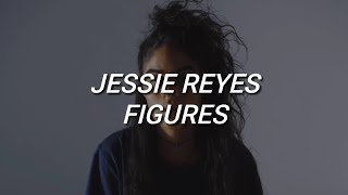 Jessie Reyez  Figures Lyrics [upl. by Ahsien]