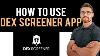 ✅ How to Use DEX Screener App Full Guide [upl. by Oliana131]