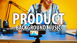 Product Background Music for Videos [upl. by Gassman]