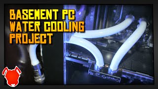 ANTVENOM  The Basement PC Water Cooling Project [upl. by Welcome482]