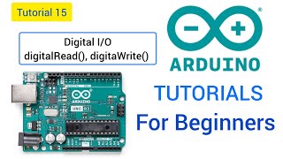 Arduino Programming for beginners Tutorial 15  Digital IO pinMode digitalRead digitaWrite [upl. by Comethuauc]