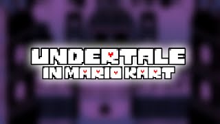 I Modded Undertale into Mario Kart The Ruins [upl. by Munmro897]