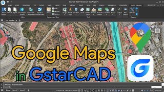 Google Maps in GstarCAD [upl. by Akinom]