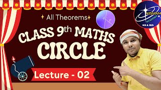 Lec  02 🔥 Circles All Theorems Class 9 Maths  Circles Chapter 9  circle circleclass9 [upl. by Eimarej688]