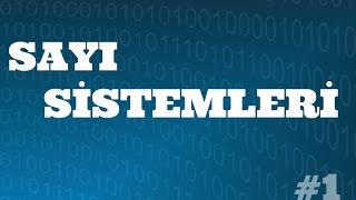 SAYISAL ELEKTRONİK DERSLERİ Sayı Sistemlerine Giriş Decimal Binary Octal and Hexadecimal [upl. by Verine264]