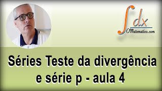 Grings  Séries Teste da divergência e série p  aula 4 [upl. by Henka]