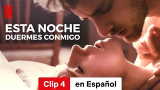 Esta noche duermes conmigo Clip 4  Tráiler en Español  Netflix [upl. by Ettenajna800]