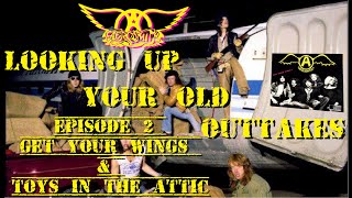 Looking Up Your Old Outtakes EP 2  Get Your Wings amp Toys in the Attic [upl. by Winston]