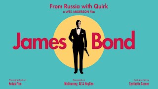 James Bond by Wes Anderson Trailer [upl. by Esertap]