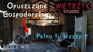 Opuszczone Gospodarstwo na uboczu  Urbex 11  Wietrzyk Studio [upl. by Huberto33]