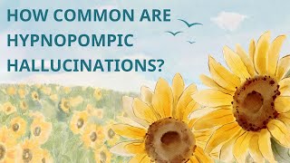 How Common Are Hypnopompic Hallucinations [upl. by Leander]