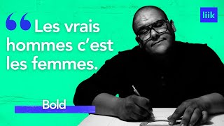 Bold  Les vrais hommes cest les femmes [upl. by Atneuqal]