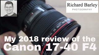 Canon 1740mm F4 L lens review 2018 [upl. by Gromme]